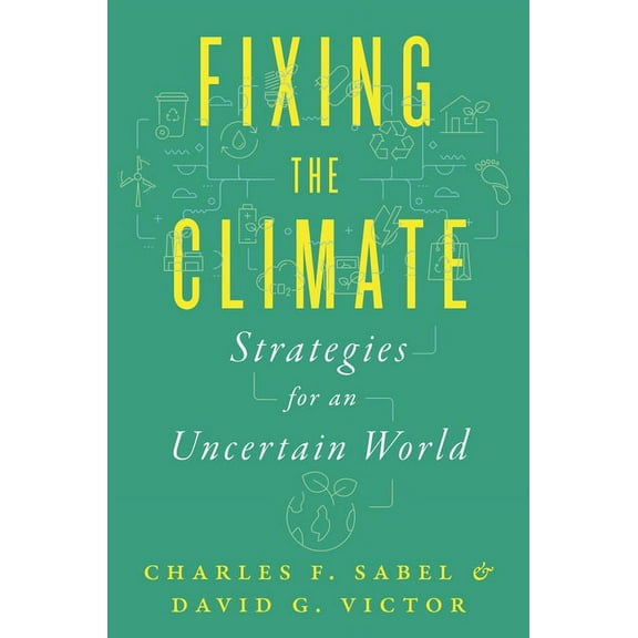 Fixing the Climate: Strategies for an Uncertain World, (Hardcover)