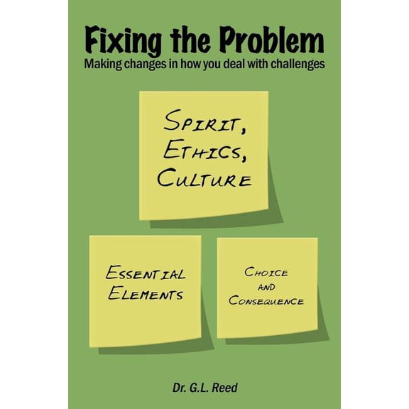 Fixing the Problem: Making Changes in How You Deal with Challenges (Paperback)