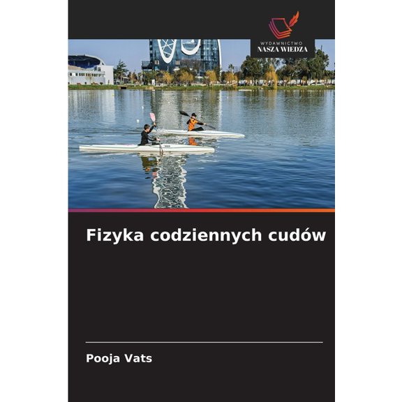 Fizyka codziennych cudów, (Paperback)