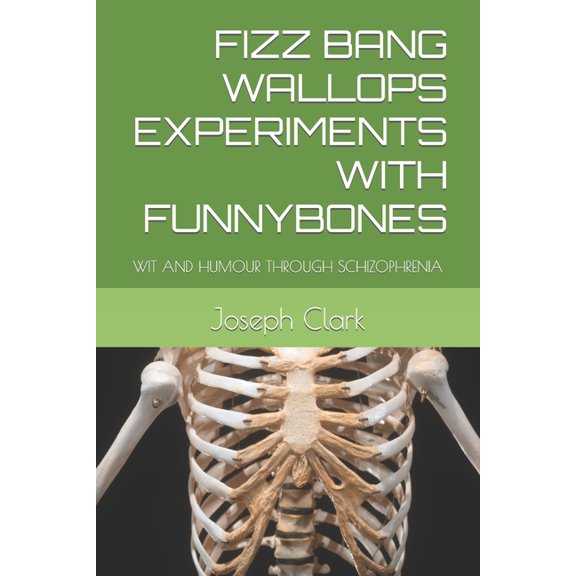 Fizz Bang Wallops Experiments With Funnybones