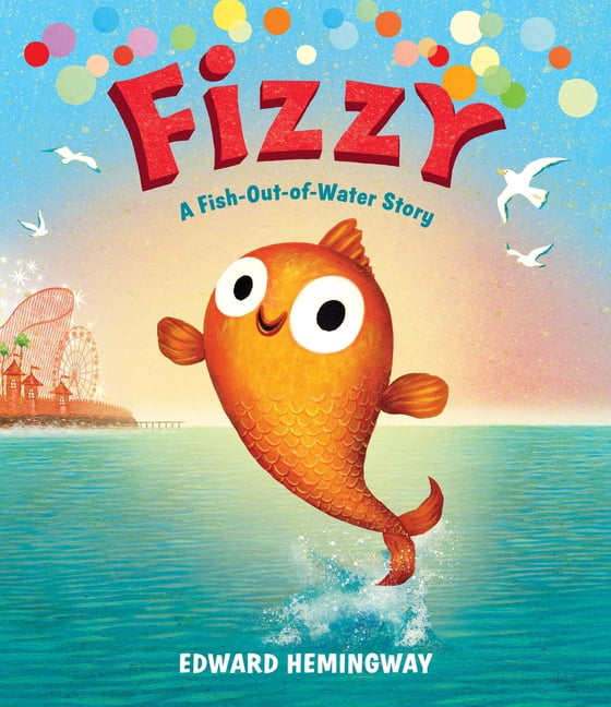 Fizzy: A Fish-Out-Of-Water Story, (Hardcover)