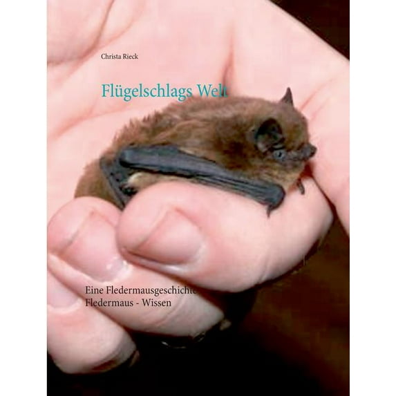 Flügelschlags Welt: Fledermaus-Wissen, (Paperback)