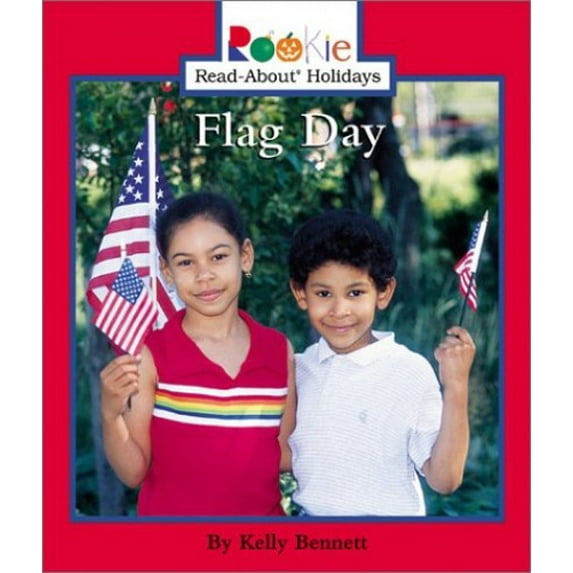Pre-Owned Flag Day Rookie Read-About Holidays Library Binding Kelly Bennett