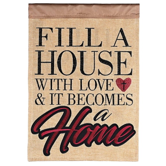 Dicksons FLAG-2141 Fill A House With Love And It Becomes A Home Sandy Brown 13 x 18 Polyester Outdoor Decorative Garden Sidewalk Front Yard Flag