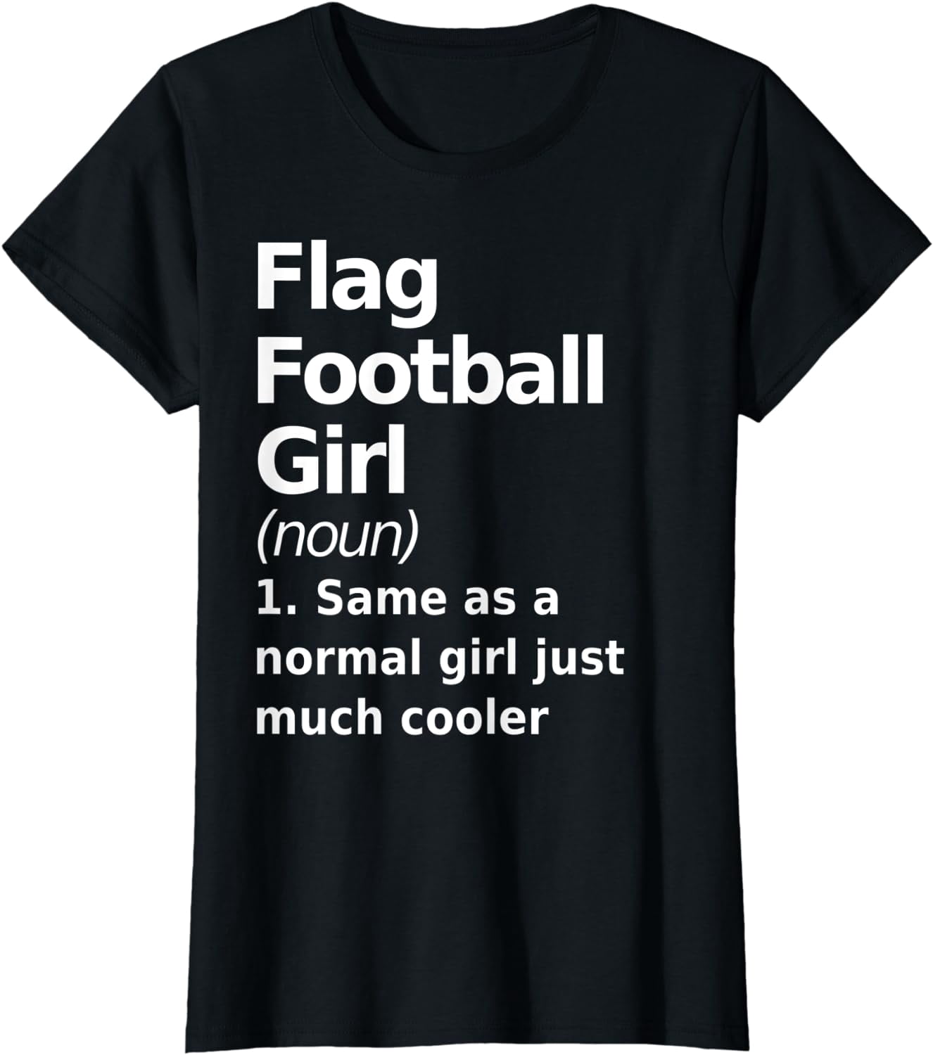 Flag Football Girl Definition Funny & Sassy Womans Sports T-Shirt ...