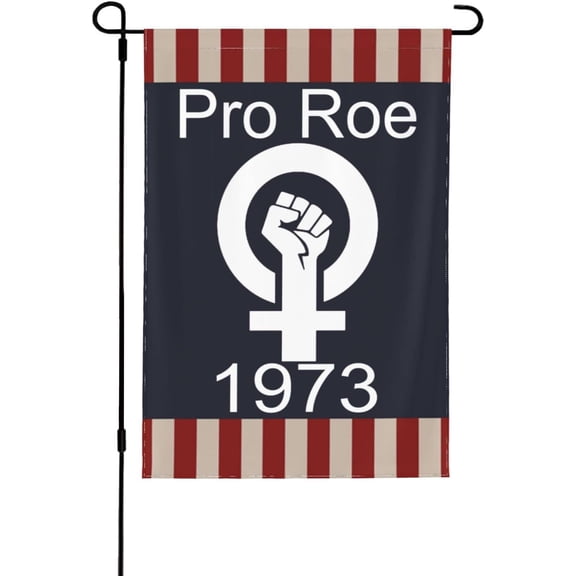 Flag Pro Roe 1973 Flags, Pro Roe 1973 Garden Flag Funny Garden Flag 12x18 Double Sided Garden Banner For Yard