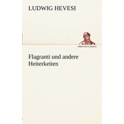 Flagranti Und Andere Heiterkeiten Paperback