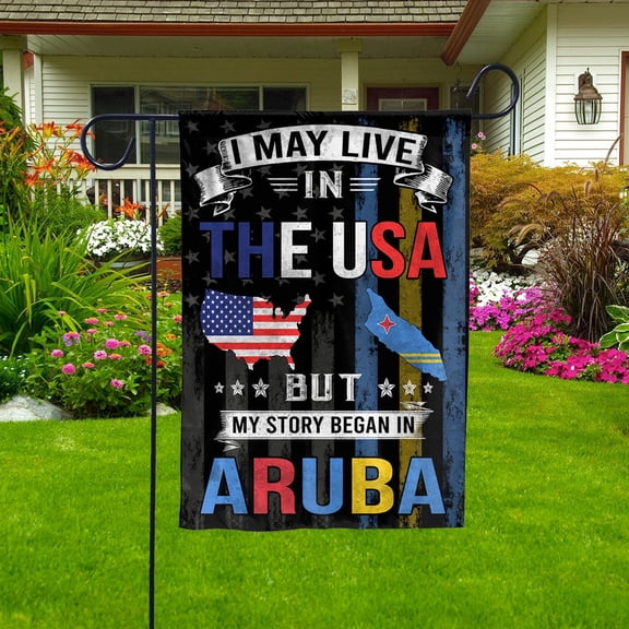 Flags I May Live in The USA But My Story Began in Aruba Flag Proud Aruban American Garden Flag, Double-Sided Decorative Outdoor Flag, Patriotic Polyester Yard Flag 12 x 18 in