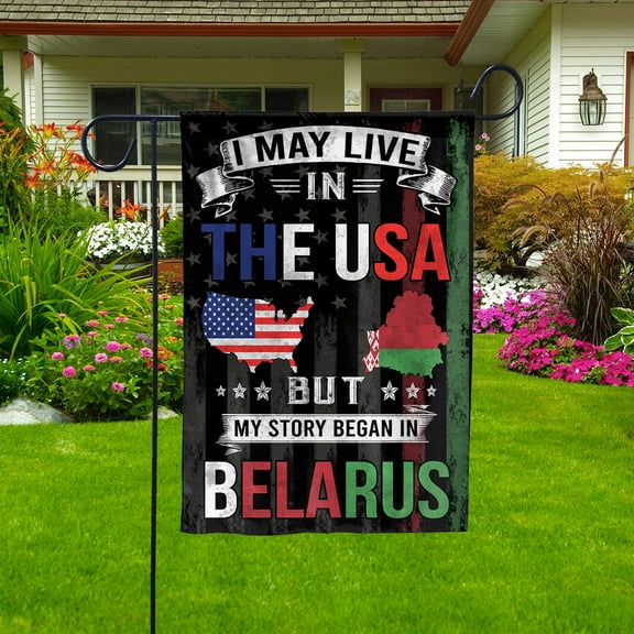 Flags I May Live in The USA But My Story Began in Belarus Flag Proud Belarusian American Garden Flag (11.5x17.5) Double Sided-USA Flags Premium Polyester-Decorative Indoor Outdoor Flag