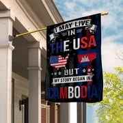 I May Live in the USA but My Story Began in Cambodia Cambodian House Flag, Double-Sided Outdoor Yard Decor 29.5 x 39.5 Inch