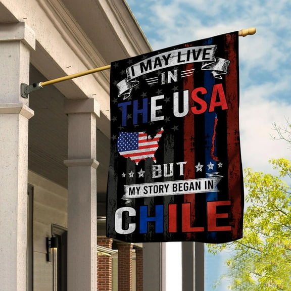 Flags I May Live in The USA But My Story Began in Chile Flag Proud Chilean American House Flag (29.5x39.5) Double Sided-USA Flags Premium Polyester-Decorative Indoor Outdoor Flag