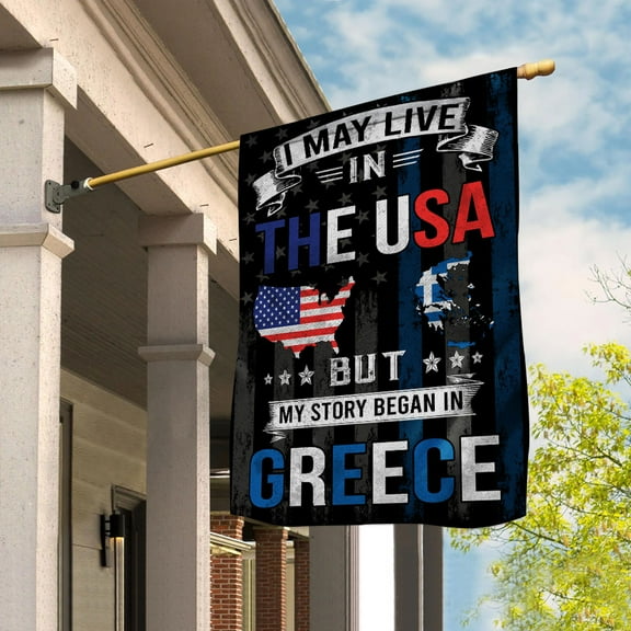Flags I May Live in The USA But My Story Began in Greece Flag Proud Greek American Garden Flag (11.5x17.5) Double Sided-USA Flags Premium Polyester-Decorative Indoor Outdoor Flag