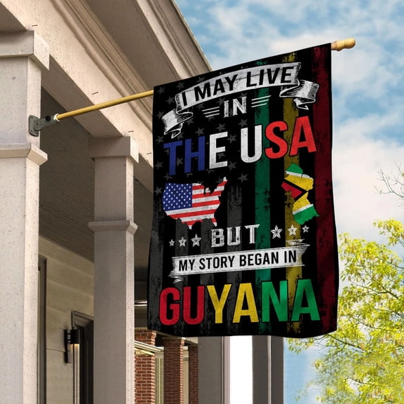 Flags I May Live in The USA But My Story Began in Guyana Flag Proud Guyanese American Garden Flag, Double-Sided Decorative Outdoor Flag, Patriotic Polyester Yard Flag 12 x 18 in