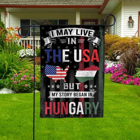Flags I May Live in The USA But My Story Began in Hungary Flag Proud Hungarian American Garden Flag (11.5x17.5) Double Sided-USA Flags Premium Polyester-Decorative Indoor Outdoor Flag
