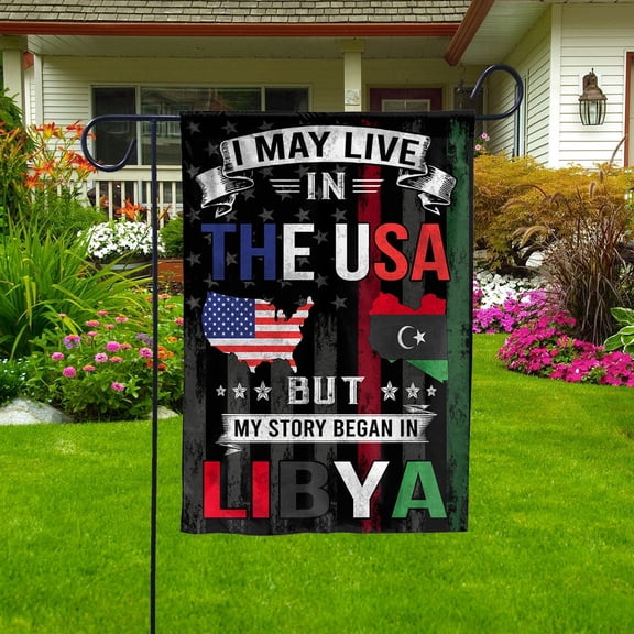 Flags I May Live in The USA But My Story Began in Libya Flag Proud Libyan American Garden Flag, Double-Sided Decorative Outdoor Flag, Patriotic Polyester Yard Flag 12 x 18 in