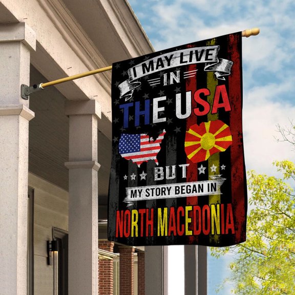 Flags I May Live in The USA But My Story Began in North Macedonia Flag Proud North Macedonian American Garden Flag (11.5x17.5) Double Sided-USA Flags Premium Polyester-Decorative Indoor Outdoor Flag
