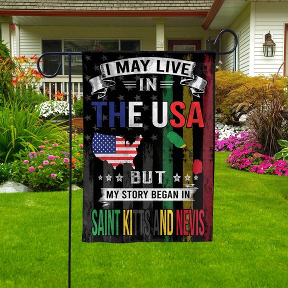 I May Live in the USA but My Story Began in Saint Kitts and Nevis Garden Flag, Double-Sided Outdoor Yard Decor 11.5 x 17.5 Inch