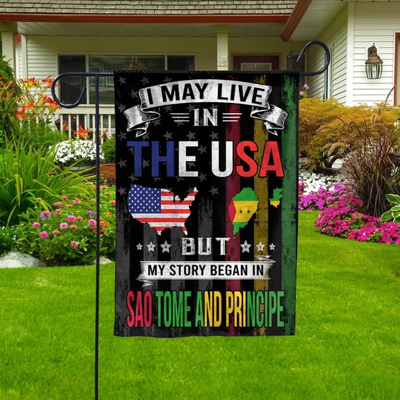 Flags I May Live in The USA But My Story Began in Sao Tome Flag Proud Sao Toman And Principe American Garden Flag (11.5x17.5) Double Sided-USA Flags Premium Polyester-Decorative Indoor Outdoor Flag