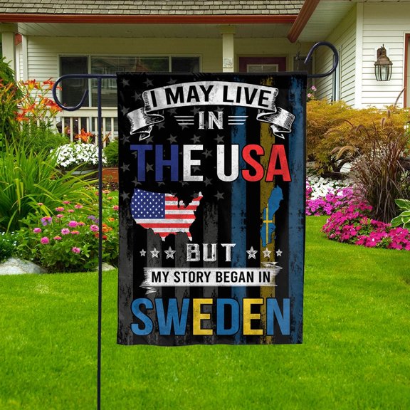 Flags I May Live in The USA But My Story Began in Sweden Flag Proud Swedish American Garden Flag (11.5x17.5) Double Sided-USA Flags Premium Polyester-Decorative Indoor Outdoor Flag