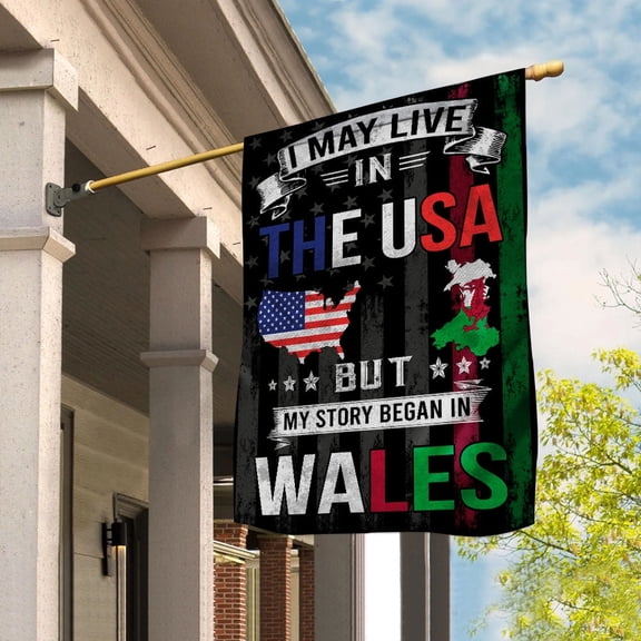 Flags I May Live in The USA But My Story Began in Wales Flag Proud Welsh American House Flag, Double-Sided Decorative Outdoor Flag, Patriotic Polyester Yard Flag 29.5 x 39.5 in