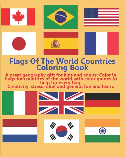 Flags Of The World Countries Coloring Book: A great geography gift for ...