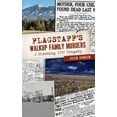 thumbnail image 1 of True Crime Flagstaff's Walkup Family Murders: A Shocking 1937 Tragedy, (Hardcover), 1 of 1