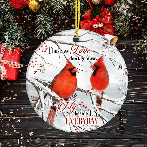 Flagwix Cardinal Ornaments Chirstmas Those We Love Don't Go Away - Sympathy Gifts, Memorial Gifts for The Loss of a Loved One - Double-sided Printed - Circle 3" (1Pcs)