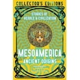 thumbnail image 1 of Flame Tree Collector's Editions Mesoamerica Ancient Origins: Stories of People &amp; Civilization, (Hardcover), 1 of 1