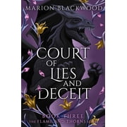 Flame and Thorns Court of Lies and Deceit, Book 3, Hardcover