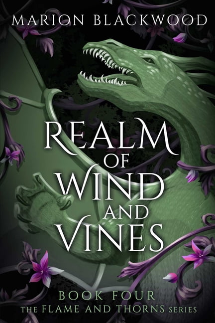 Flame and Thorns Realm of Wind and Vines, Book 4, (Paperback)