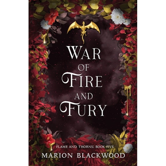 Flame and Thorns War of Fire and Fury, Book 5, (Paperback)