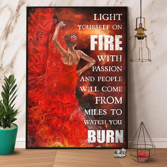 Flamenco Light Yourself On Fire With Passion Paper Poster No Frame Matte Wall Art Decor 11 x 17 Inch Poster