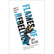 Flames of Rebellion Flames of Rebellion, Book 1, Paperback