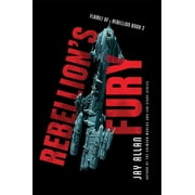 Flames of Rebellion Rebellions Fury, Book 2, Paperback