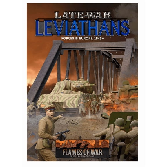 Flames of War: Late War - Leviathans Forces in Europe, 1945+