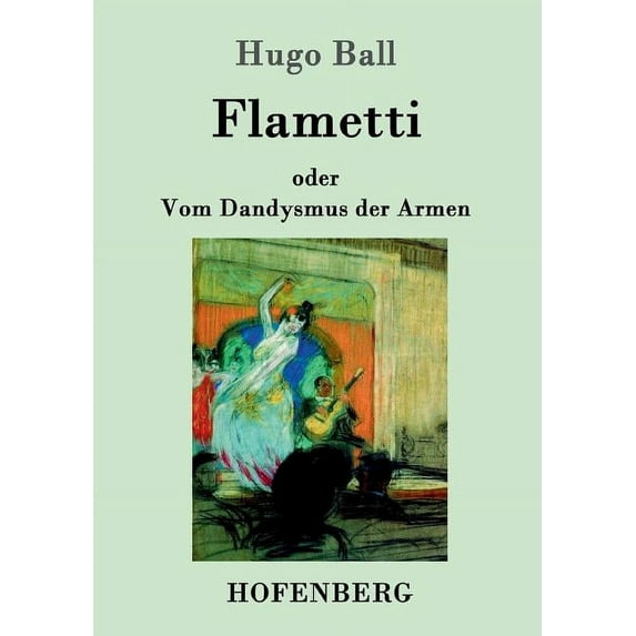 Flametti : oder Vom Dandysmus der Armen (Paperback)