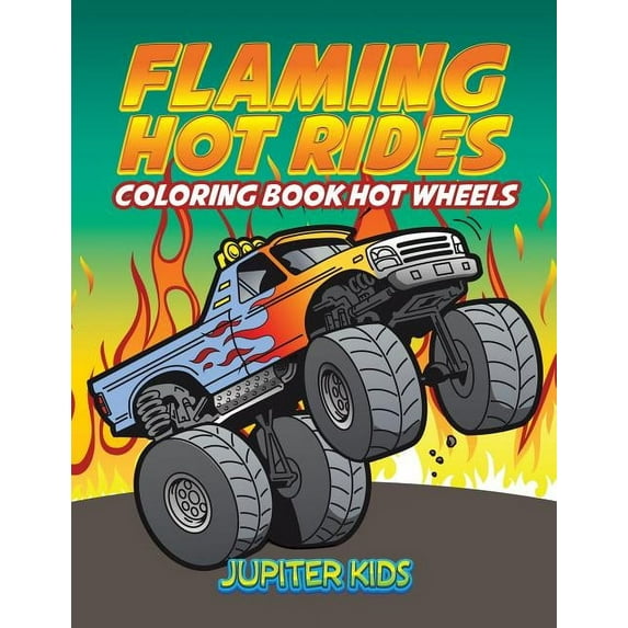 Flaming Hot Rides: Coloring Book Hot Wheels (Paperback)