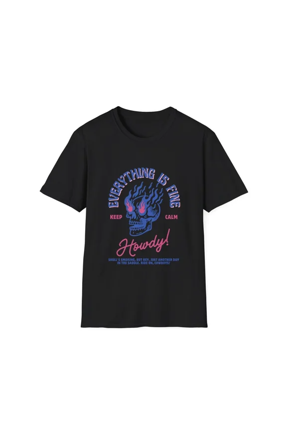 Flaming Skull Everything is Fine Howdy Unisex Softstyle T-Shirt