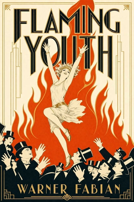 Forgotten Classics Flaming Youth: Collector's Edition, (Hardcover)