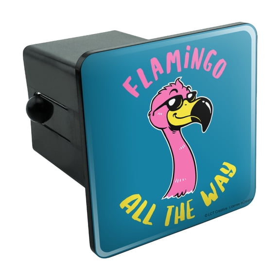 Flamingo All the Way Funny Humor Tow Trailer Hitch Cover Plug Insert