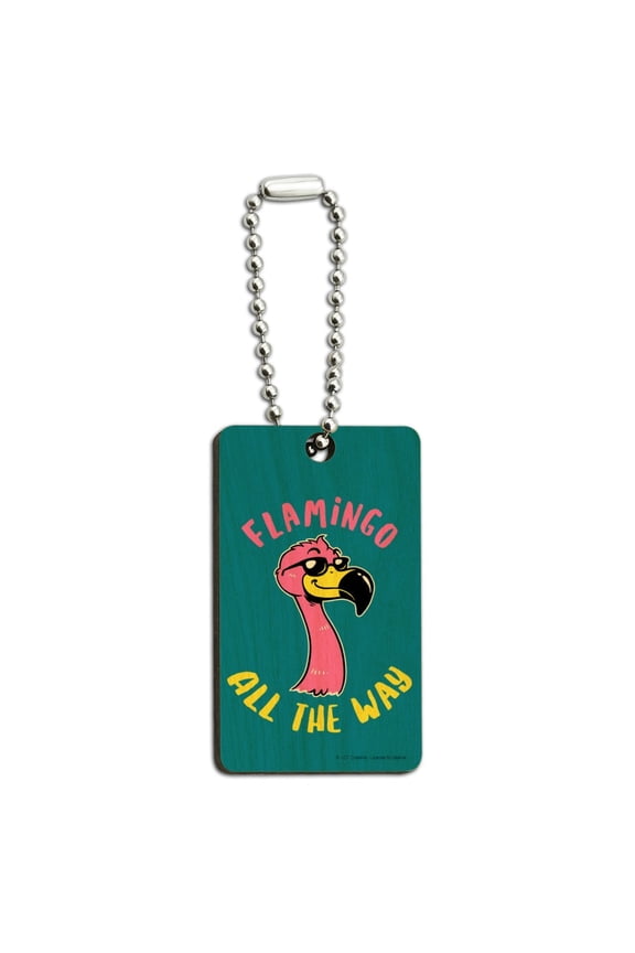 Flamingo All the Way Funny Humor Wood Wooden Rectangle Keychain Key Ring