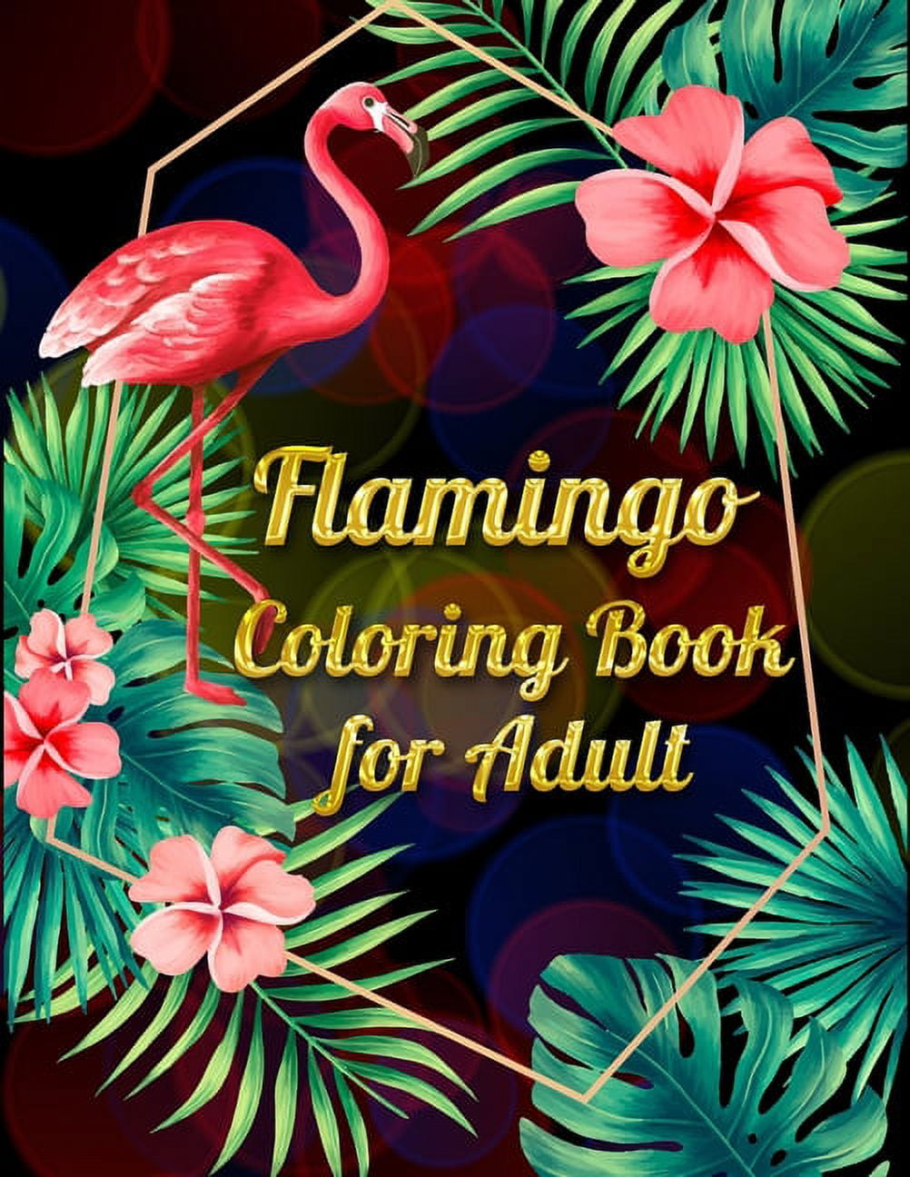 Flamingo Coloring Book for Adults: Best Adult Coloring Book with Fun ...