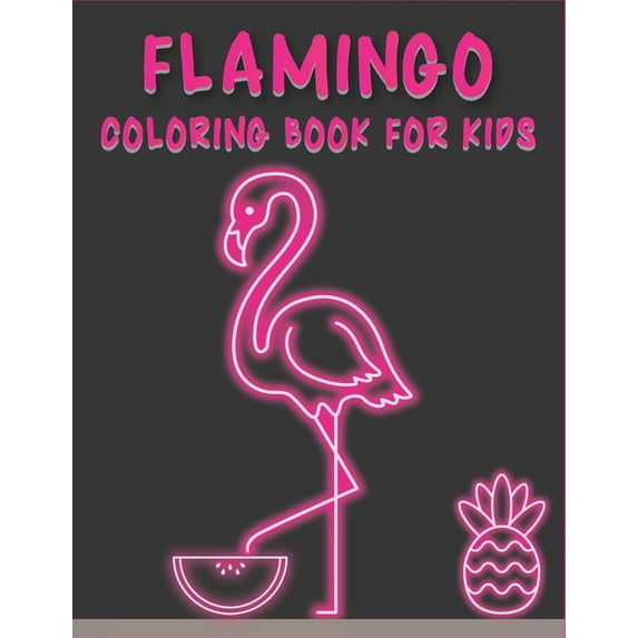 Flamingo Coloring Book For Kids: Fun and Relaxing Flamingo Designs (Paperback)