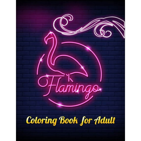Flamingo Coloring Book for Adults : Best Adult Coloring Book with Fun, Easy, flower pattern and Relaxing Coloring Pages