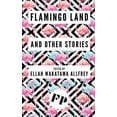 thumbnail image 1 of Flamingo Land : And Other Stories, 1 of 1