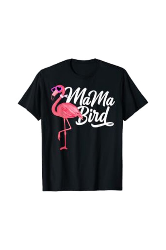 Flamingo Theme Birthday Gift - Mama Bird Flamingo Mom T-Shirt