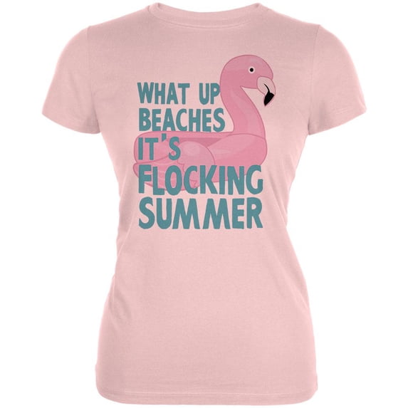 Flamingo What Up Beaches It's Flocking Summer Funny Pun Juniors Soft T Shirt Blush Pink SM