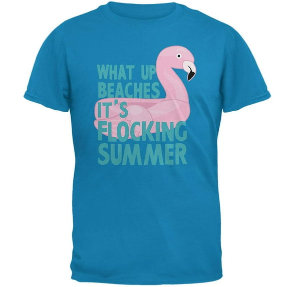 Flamingo What Up Beaches It's Flocking Summer Funny Pun Mens T Shirt