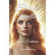 Flamme Jumelle L'initiation, Paperback