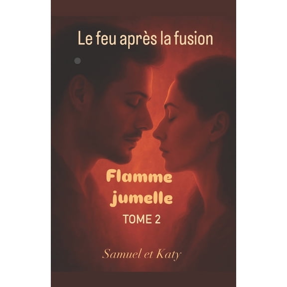Flamme jumelle - le feu aprs la fusion: Tome 2, (Paperback)